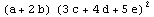 (a + 2 b) (3 c + 4 d + 5 e)^2