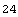 24