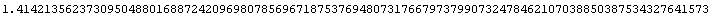 1.414213562373095048801688724209698078569671875376948073176679737990732478462107038850387534327641573